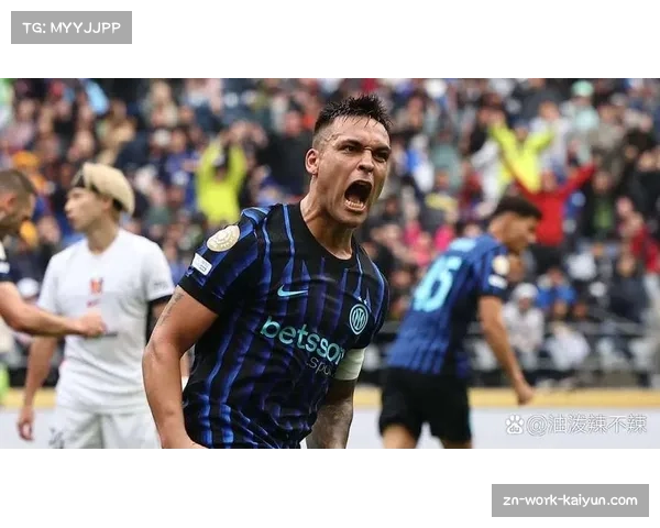 战报：加时赛第119分钟，劳塔罗头球绝杀帮助国米险胜